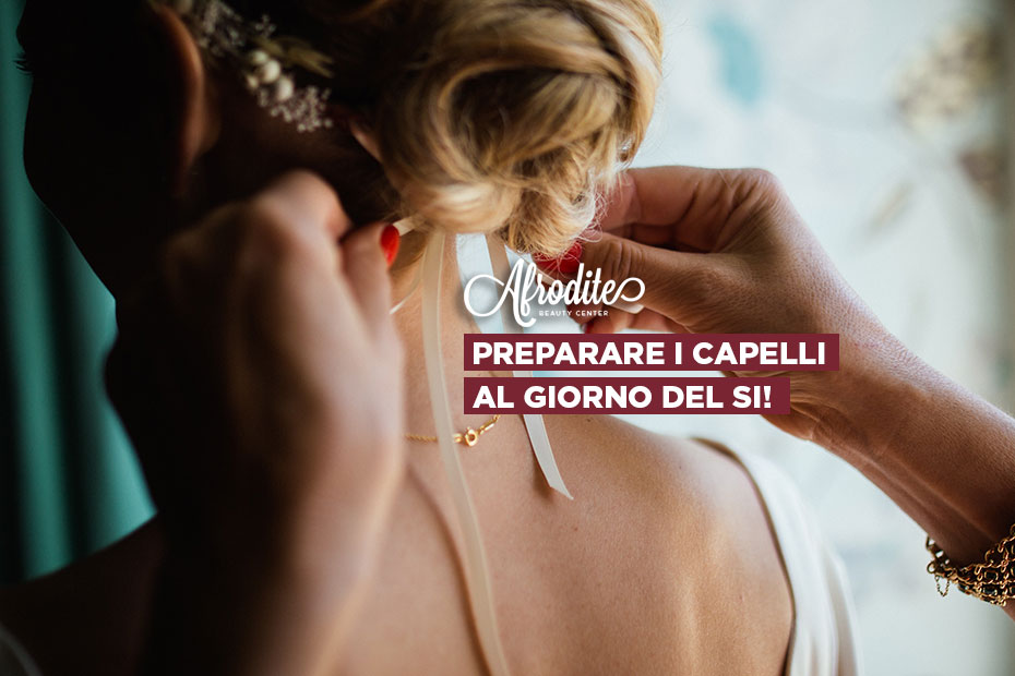 Come preparare i tuoi capelli al giorno del sì?