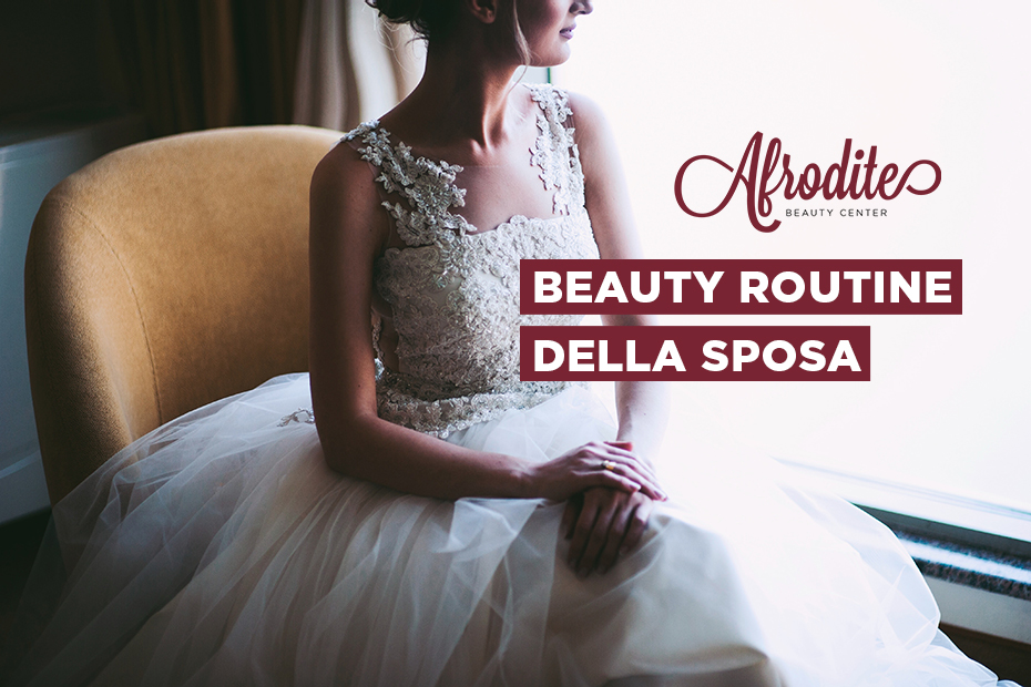 La beauty routine della sposa in vista del matrimonio