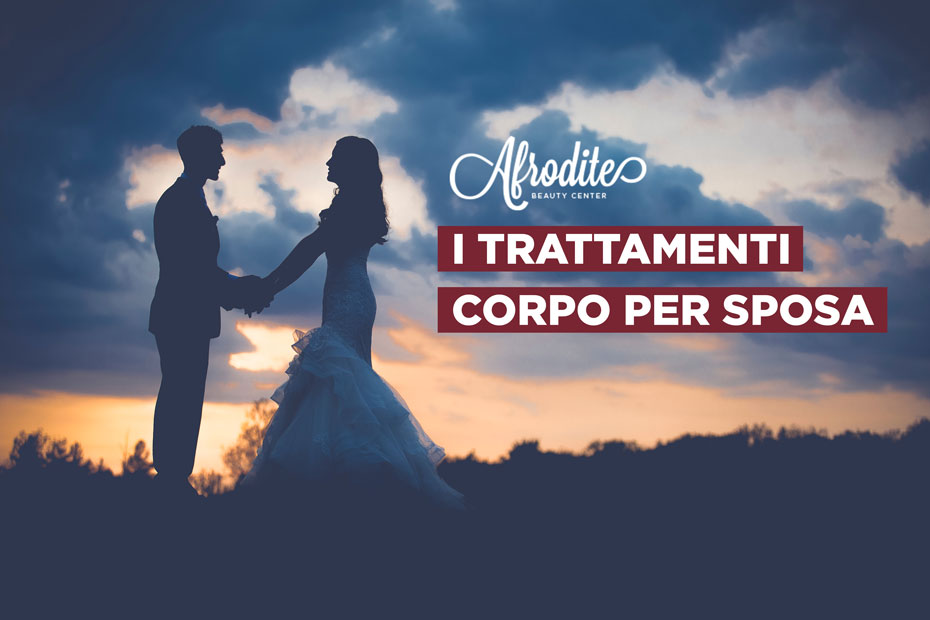 I trattamenti corpo ideali per la sposa