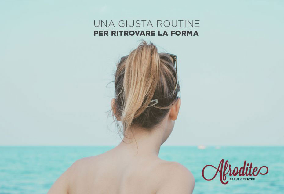 Io ci vedo lungo - La giusta routine per tornare in forma con Afrodite Beauty Center!